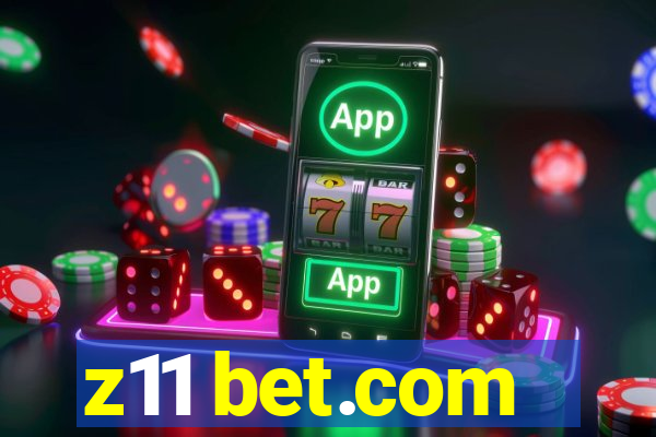 z11 bet.com